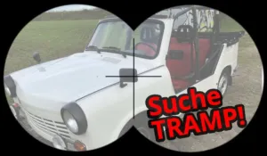 Trabant Gesucht KÜBEL - TRAMP 1.1 - CARO TRAMP gesucht